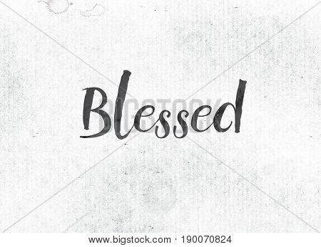Blessed Concept Painted Ink Word And Theme