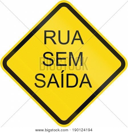 Dead End Road Warning Sign In Brazil. The Words Mean Dead End In Portuguese