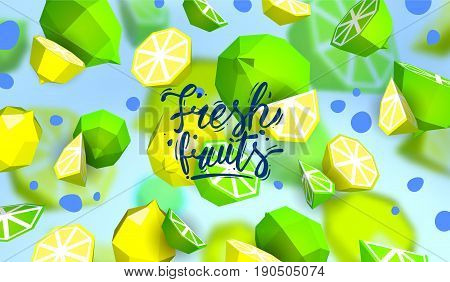 Creative background with low poly fruit. Illustration with polygonal lime and lemon.