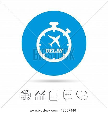 Delayed flight sign icon. Airport delay timer symbol. Airplane icon. Copy files, chat speech bubble and chart web icons. Vector