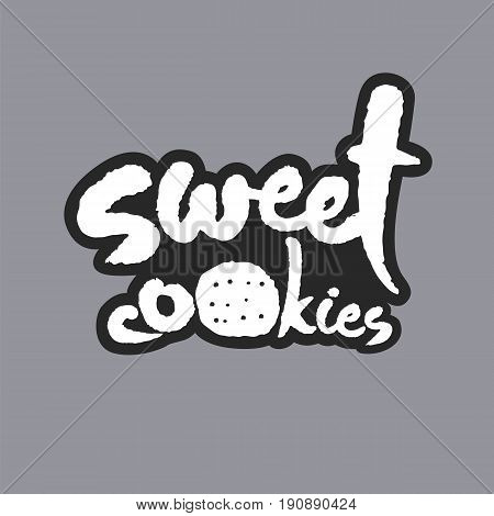 Sweet Cookies. Hand written phrase in calligraphic style on gray background. White on black. Clipping paths included.
