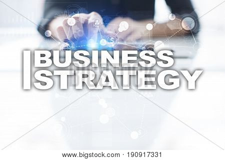 Business strategy concept on the virtual screen.
