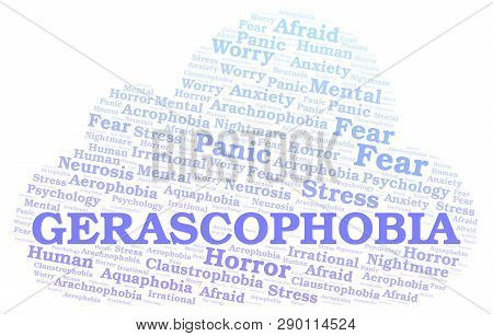Gerascophobia Word Cloud. Wordcloud Made With Text Only.