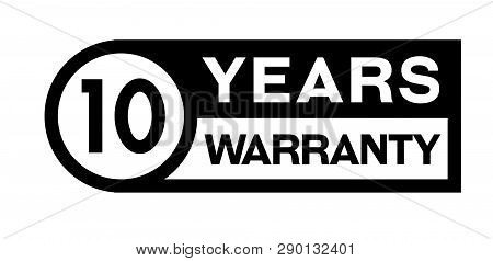 10 Year Warranty Stamp On White Background. Sign, Label, Sticker