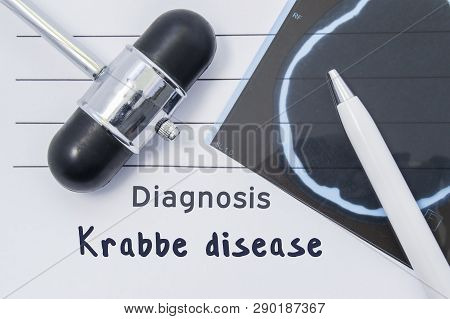 Diagnosis Krabbe Disease. Written Medical Report, Which Indicated Neurological Diagnosis Krabbe Dise