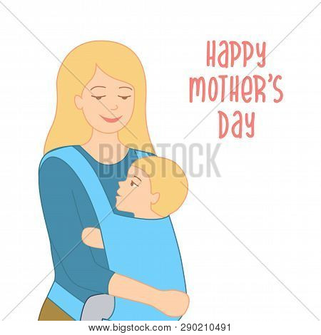 Happy Mothers Day Greeting Card With Vector Illustration Of Young Mother Holding Her Little Baby In 