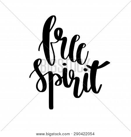 Boho Style Lettering Quotes And Hand Drawn Elements. Free Spirit Phrase. Vector Illustration For Tsi