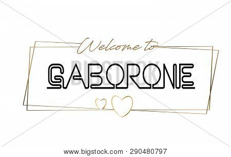 Gaborone Welcome To Text Neon Lettering Typography. Word For Logotype, Badge, Icon, Card, Postcard, 