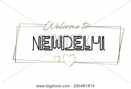 Newdelhi Welcome To Text Neon Lettering Typography. Word For Logotype, Badge, Icon, Card, Postcard, 