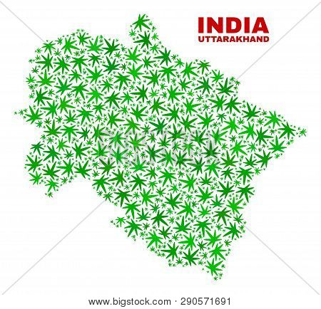 Vector Cannabis Uttarakhand State Map Collage. Concept With Green Weed Leaves For Weed Legalize Camp