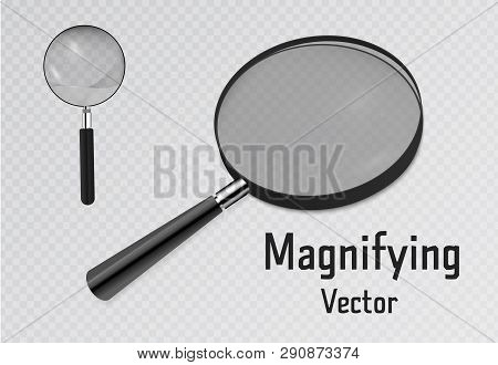 Set Of 3d Realistic Magnifier. Magnifying Glass Tool For Research And Search For Your Design. Isolat