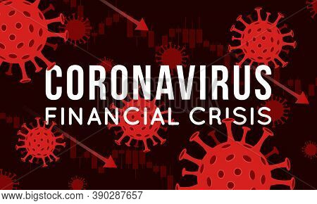 Vector Concept Illustration Of Impact Of Coronavirus On The Stock Exchange And Global Economy. Covid