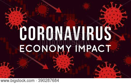 Vector Concept Illustration Of Impact Of Coronavirus On The Stock Exchange And Global Economy. Covid