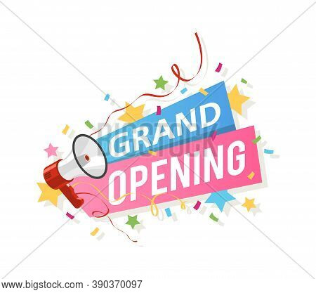 Grand Opening Banner. Promo Flyer With Megaphone, Ribbons And Confetti, Big Official Open Ceremony N