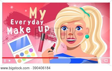 Video Player Interface. Pretty Woman Holding Lipstick Telling About Everyday Make Up, Eyeshadow Pale