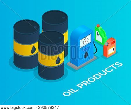 Iron Barrels Of Oil, Canisters For The Combustible Products Storage. Isometric Image Of Iron Oil Bar