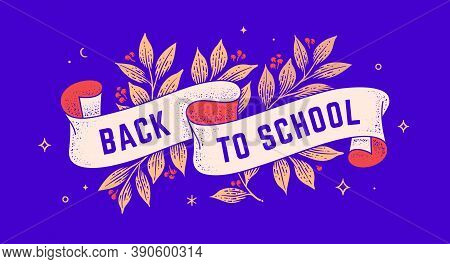 Back To School. Retro Greeting Card With Ribbon And Text Back To School. Old Ribbon Banner In Engrav