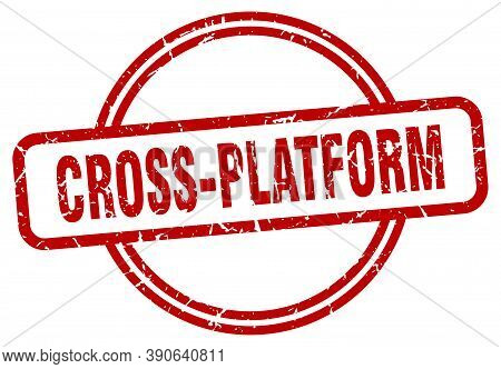 Cross-platform Stamp. Cross-platform Round Vintage Grunge Sign.