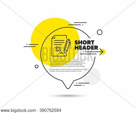 Reject File Line Icon. Speech Bubble Vector Concept. Decline Document Sign. Delete File. Reject File