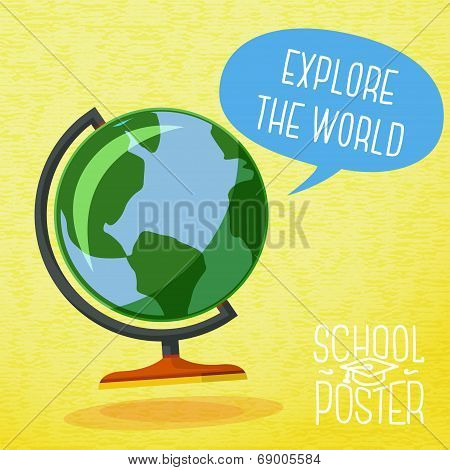 Cute school poster -  globe, with speech bubble and slogan -Explore the world-, or place for your te