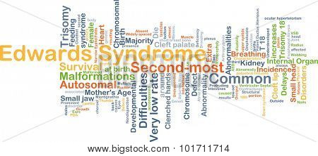 Background concept wordcloud illustration of Edwards syndrome