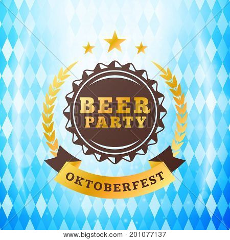 Beer Festival Oktoberfest Celebrations. Vintage Beer Badge On The Traditional Bavarian Flag Backgrou