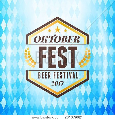 Beer Festival Oktoberfest Celebrations. Vintage Beer Badge On The Traditional Bavarian Flag Backgrou