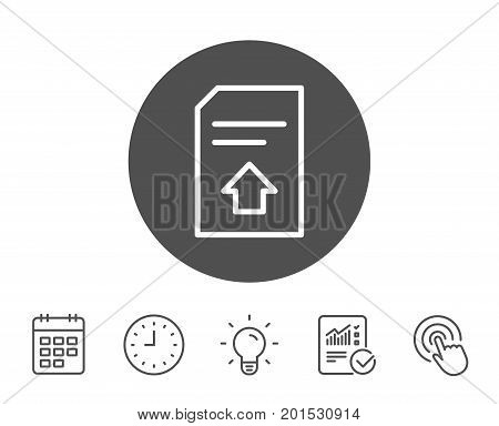 Upload Document line icon. Information File sign. Paper page concept symbol. Report, Clock and Calendar line signs. Light bulb and Click icons. Editable stroke. Vector