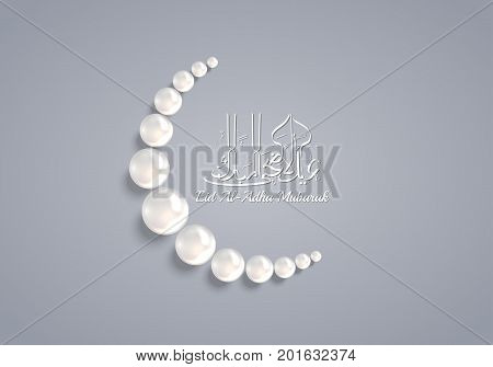 Vector illustration of Crescent Moon made by pearls and Arabic Islamic Calligraphy of text Eid-Al-Adha