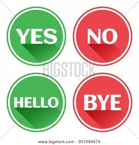 Set Red And Green Icons Buttons. Yes And No. Hello And Bye. Vector Illustration.