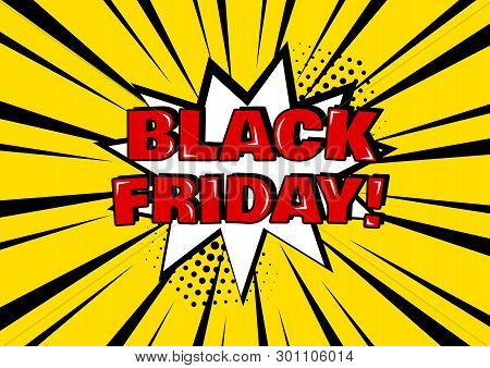 White Comic Bubble With Black Friday Word On Yellow Background In Pop Art Style. Vector Illustration
