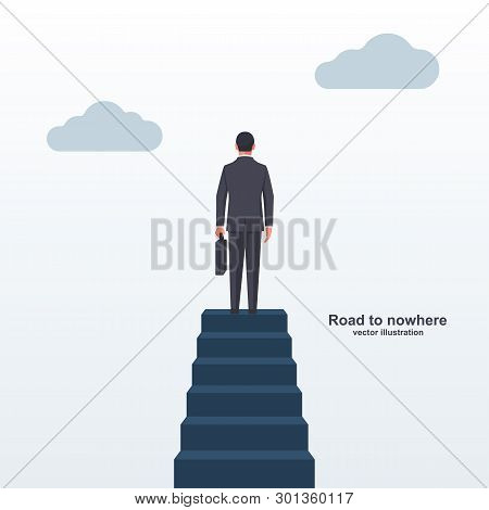 Road To Nowhere Landing Page. A Businessman Is Standing At The Top Of The Stairs. Vector Illustratio