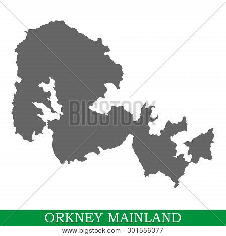 High Quality Map Of Orkney Mainland Is A Island In United Kingdom