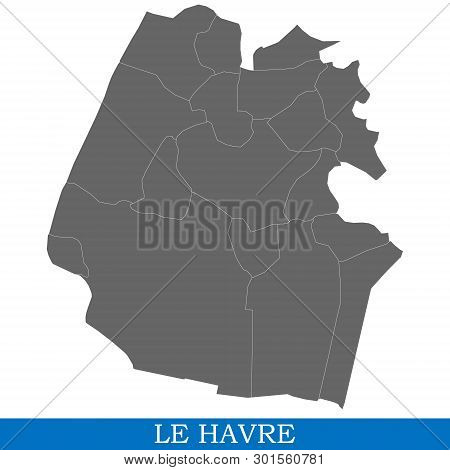 High Quality Map Of Le Havre Is A City Of France, With Borders Of Districts