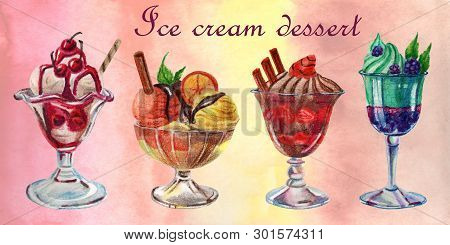 Watercolor Food Illustration. Set Of Delicious Ice Cream Desserts