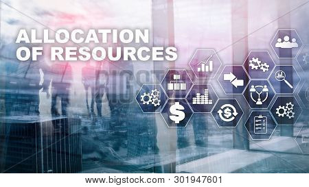 Allocation Of Resources Concept. Strategic Planning. Mixed Media. Abstract Business Background. Fina