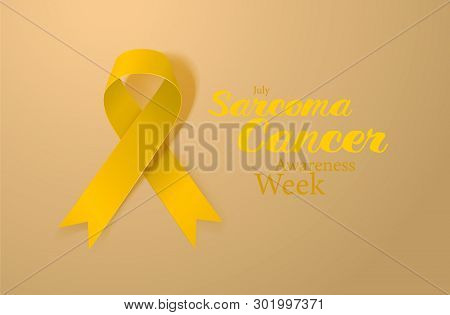 Sarcoma And Bone Cancer Awareness Calligraphy Poster Design. Realistic Yellow Ribbon. July Is Cancer