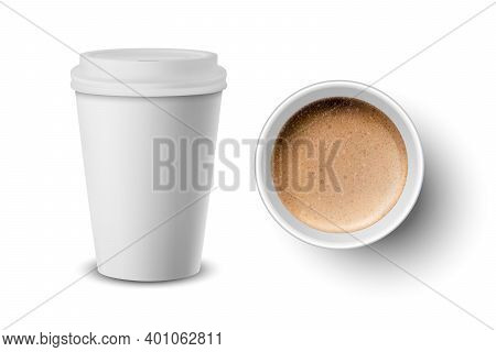 Vector 3d Realistic Paper Or Plastic White Disposable Coffee Cup With Lid And Milk Coffee Set Isolat