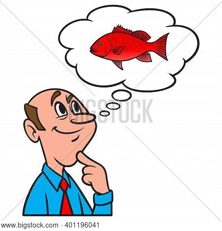Thinking About Fishing For Red Snapper - A Cartoon Illustration Of A Man Thinking About Fishing For 