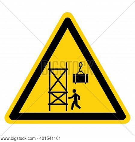Warning Crane Operating Overhead Stay Out From Under Suspened Loads Symbol Sign, Vector Illustration