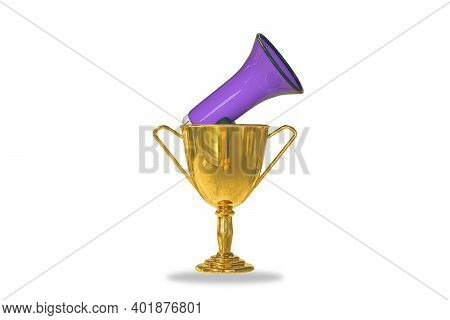 Golden Trophy Cup Isolated On White Background With A Loudspeaker Inside. Promote Your Campaigns Or 