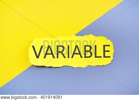 Text Of Variable On Yellow Paper. Business Concept.
