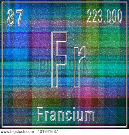 Francium Chemical Element, Sign With Atomic Number And Atomic Weight, Periodic Table Element