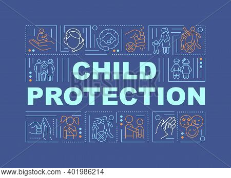 Child Protection From Abuse Word Concepts Banner. Save Kids From Domestic Violence. Infographics Wit