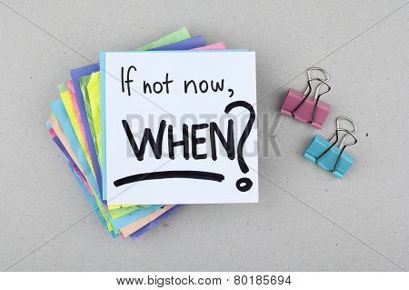 If Not Now When