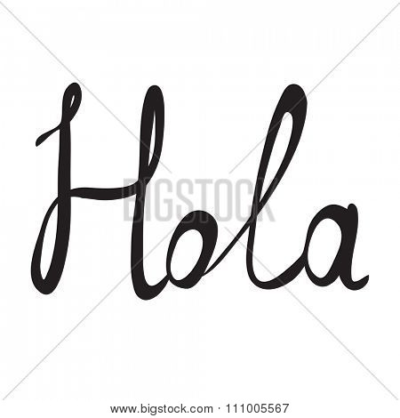 Hand-written word HOLA, lettering. illustration