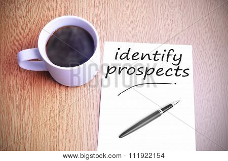 Coffee On The Table With Note Writing Identify Prospects