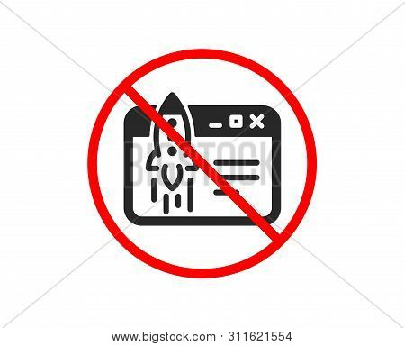 No Or Stop. Start Business Icon. Launch Crowdfunding Project Sign. Innovation Symbol. Prohibited Ban
