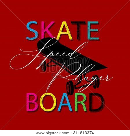 Trendy Slogan T-shirt For Textille Skate Board Text