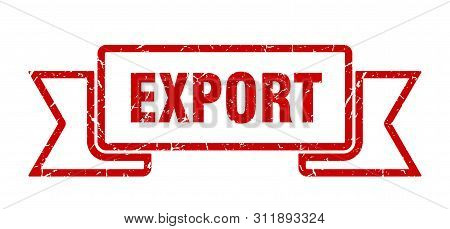 Export Grunge Ribbon. Export Sign. Export Banner